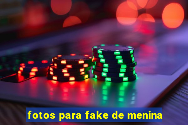 fotos para fake de menina